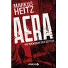 AERA - Die Rückkehr der Götter / AERA - Die Rückkehr der Götter Bd.1 - Markus Heitz