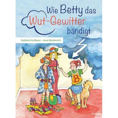 Wie Betty das Wutgewitter bändigt – Stefanie Kirschbaum