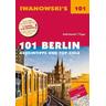 101 Berlin - Geheimtipps und Top-Ziele - Michael Iwanowski