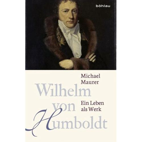 Wilhelm von Humboldt - Michael Maurer