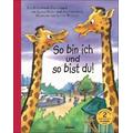 So bin ich und so bist du! - Ingrid Huber, Isa Uhlenberg