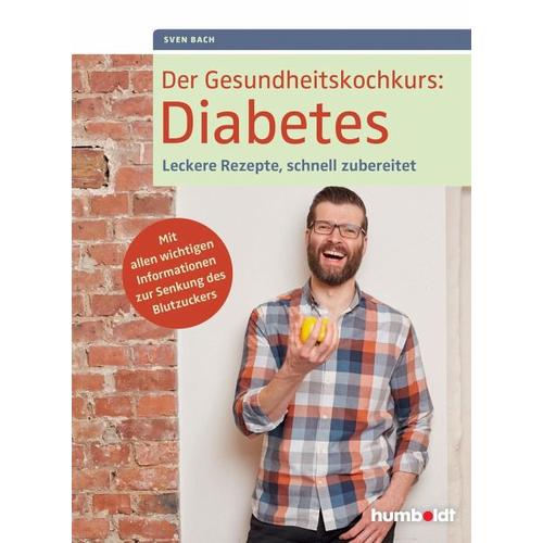 Der Gesundheitskochkurs: Diabetes – Sven Bach