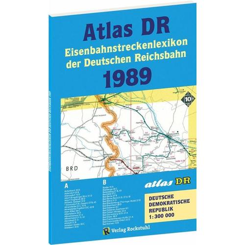 ATLAS DR 1989 - Eisenbahnstreckenlexikon der Deutschen Reichsbahn - Harald Herausgeber: Rockstuhl