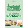 St. Martiner Kochbuch - Emilie Zeidler, Elfriede Temm
