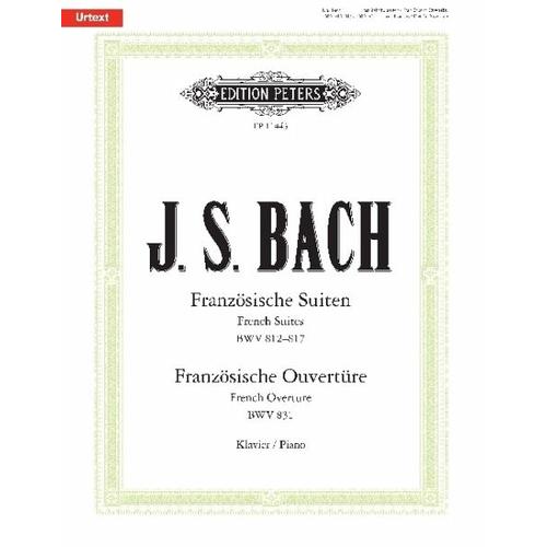 Französische Suiten BWV 812-817 / Französische Ouvertüre BWV 831, für Klavier solo – Johann Sebastian Bach