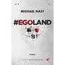 #Egoland - Michael Nast