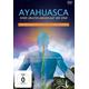 AYAHUASCA. Einer uralten Medizin auf der Spur, 1 DVD (DVD) - Neue Weltsicht / Synergia