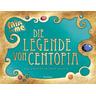 Mia and me: Die Legende von Centopia - Karin Pütz
