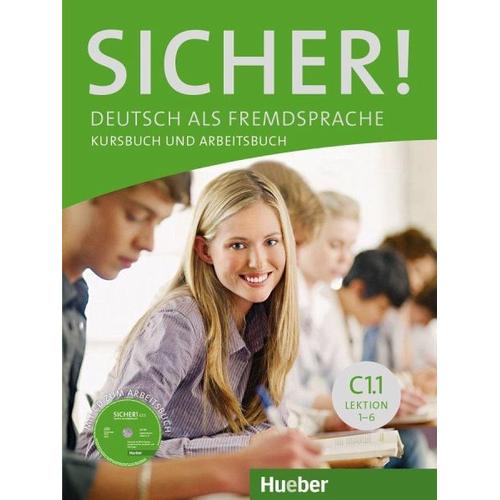 Sicher! C1/1. Kurs- und Arbeitsbuch mit CD-ROM zum Arbeitsbuch. Lektion 1-6