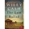 The Last Ballad - Wiley Cash