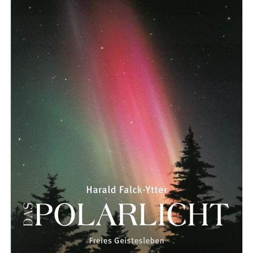 Das Polarlicht - Harald Falck-Ytter