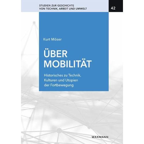 Über Mobilität – Kurt Möser