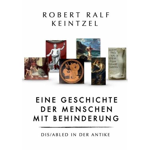 Eine Geschichte der Menschen mit Behinderung – Robert Ralf Keintzel