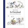 In Fairyland: The Finest of Tales by the Brothers Grimm - Brothers Grimm