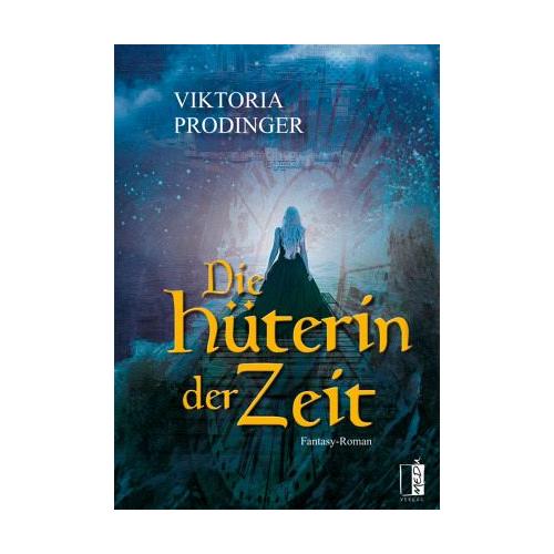 Die Hüterin der Zeit – Prodinger Viktoria