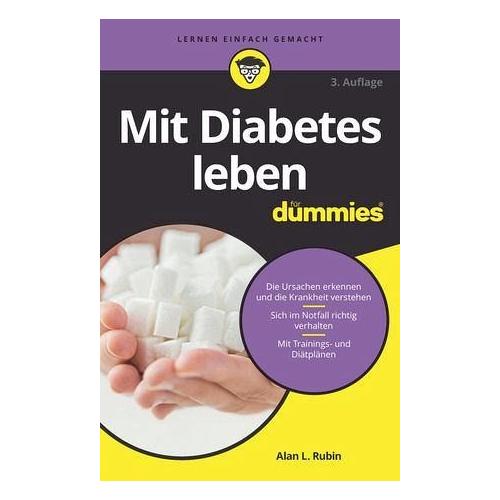 Mit Diabetes leben für Dummies – Alan L. Rubin