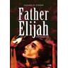 Father Elijah - Michael O'Brien