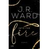 Into the Fire / Into the Fire Bd.1 - J. R. Ward