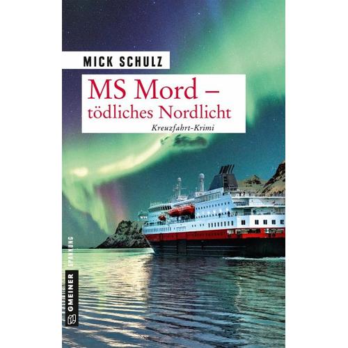 Tödliches Nordlicht / MS Mord Bd.2 - Mick Schulz