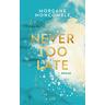 Never Too Late / Never too Bd.2 - Morgane Moncomble