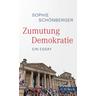 Zumutung Demokratie - Sophie Schönberger