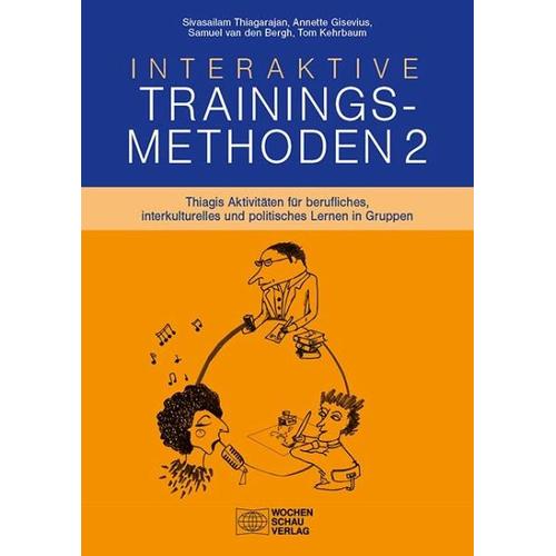 Interaktive Trainingsmethoden 2 – Sivasailam Thiagarajan, Annette Gisevius, Samuel van den Bergh, Tom Kehrbaum