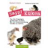 Happy Küken . Das Buch zur YouTube-Serie - Robert Höck