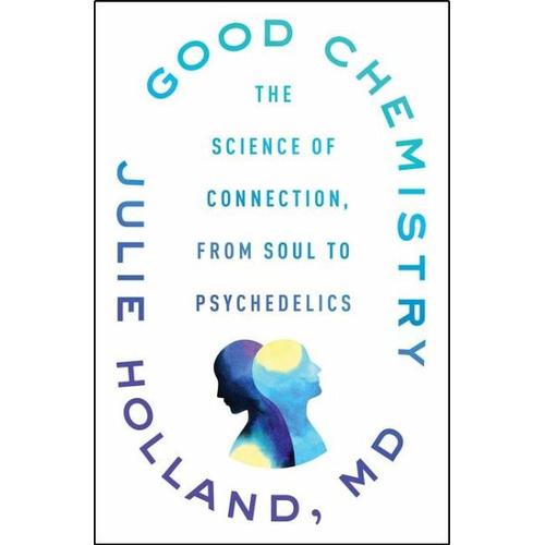 Good Chemistry – Julie Holland
