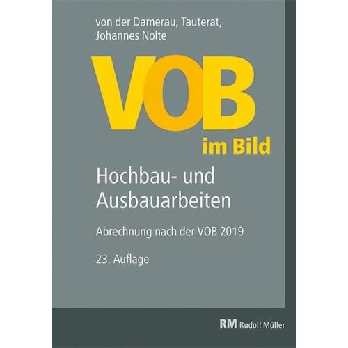 VOB im Bild – Hochbau- und Ausbauarbeiten – Hans von der Damerau, Johannes Nolte, August Tauterat