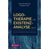 Logotherapie und Existenzanalyse heute - Alexander Batthyány, Elisabeth Lukas