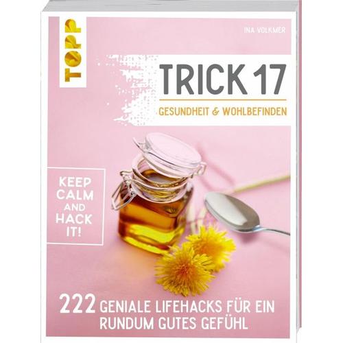 Trick 17 – Gesundheit & Wohlbefinden – Ina Volkmer