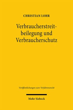 Verbraucherstreitbeilegung und Verbraucherschutz – Christian Lohr