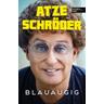 Blauäugig - Atze Schröder