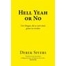 Hell Yeah or No - Derek Sivers