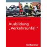 "Ausbildung ""Verkehrsunfall"" - Jan Piossek, Wiebke Thönißen"