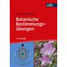 Botanische Bestimmungsübungen - Thomas Stützel