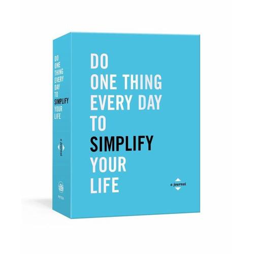 Do One Thing Every Day to Simplify Your Life – Dian G. Smith, Robie Rogge