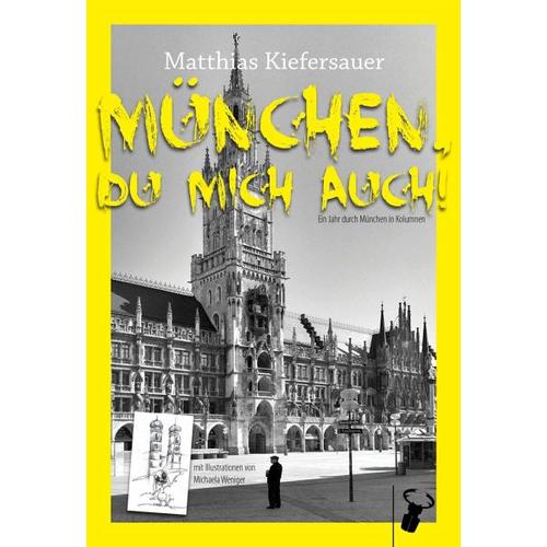 München, du mich auch! – Matthias Kiefersauer