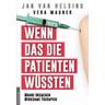 Wenn das die Patienten wüssten - Vera Wagner, Jan van Helsing