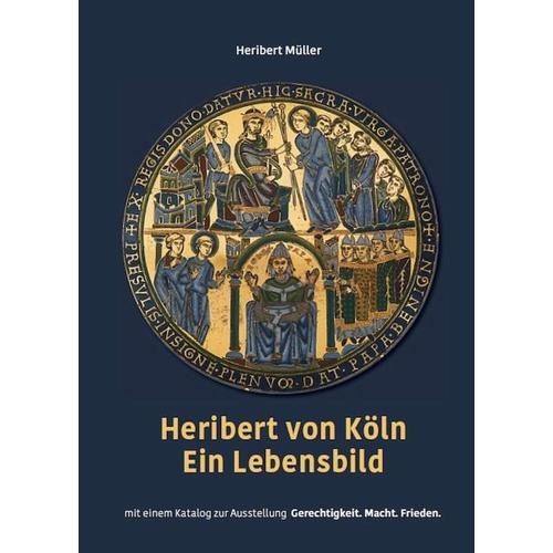 Heribert von Köln - Ein Lebensbild - Heribert Müller