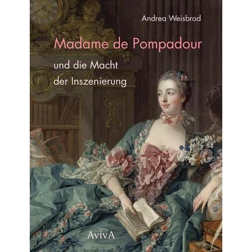 Madame de Pompadour und die Macht der Inszenierung – Andrea Weisbrod
