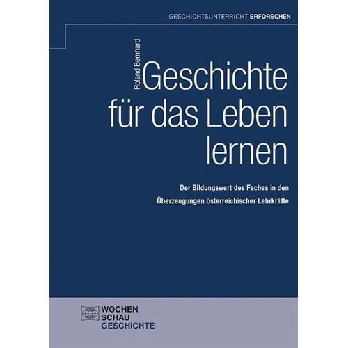 Geschichte für das Leben lernen – Roland Bernhard