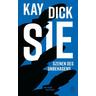Sie - Kay Dick, Eva Menasse