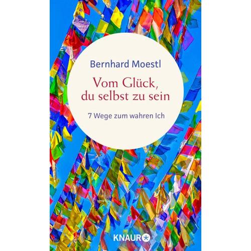 Vom Glück, du selbst zu sein – Bernhard Moestl