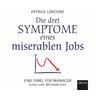 Die drei Symptome eines miserablen Jobs - Patrick M. Lencioni