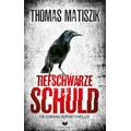 Tiefschwarze Schuld - Thomas Matiszik