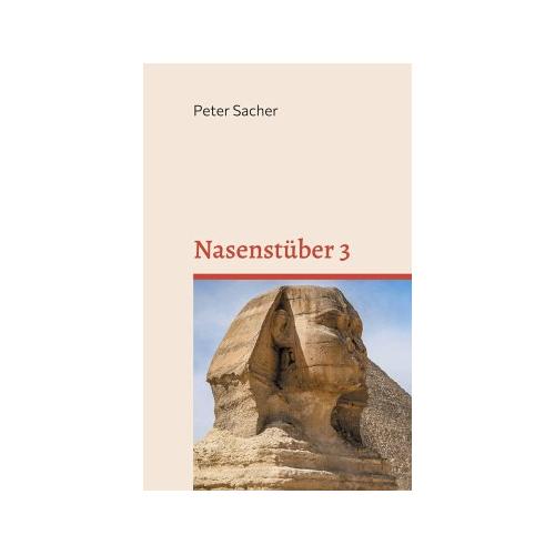 Nasenstüber 3 - Peter Sacher