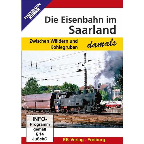 Die Eisenbahn im Saarland - damals, DVD-Video (DVD) - EK-Verlag