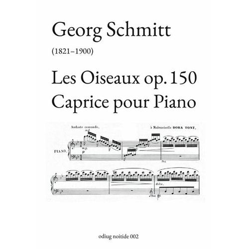 Les Oiseaux op. 150 – Georg Schmitt, Guido Johannes Joerg