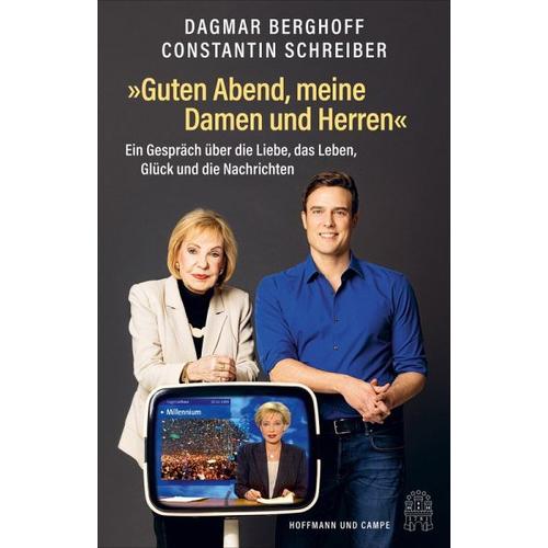 „““Guten Abend, meine Damen und Herren““ – Dagmar Berghoff, Constantin Schreiber“
